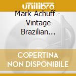 Mark Achuff - Vintage Brazilian Guitar Music cd
