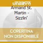 Armand St. Martin - Sizzlin' cd