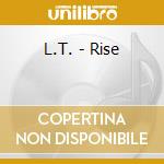 L.T. - Rise cd