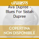 Ava Dupree - Blues For Sistah Dupree cd