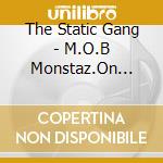 The Static Gang - M.O.B Monstaz.On Da.Blok. cd