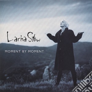 Larisa Stow - Moment By Moment cd musicale di Larisa Stow