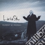 Larisa Stow - Moment By Moment