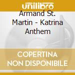 Armand St. Martin - Katrina Anthem cd