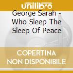 George Sarah - Who Sleep The Sleep Of Peace