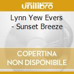 Lynn Yew Evers - Sunset Breeze cd