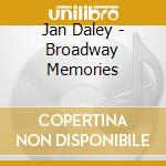 Jan Daley - Broadway Memories cd