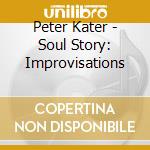 Peter Kater - Soul Story: Improvisations cd
