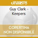 Guy Clark - Keepers cd musicale di Guy Clark