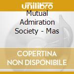 Mutual Admiration Society - Mas cd