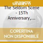 The Seldom Scene - 15Th Anniversary, Live cd