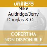 Mike Auldridge/Jerry Douglas & O. - Great Dobro Sessions cd musicale di Artisti Vari
