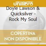 Doyle Lawson & Quicksilver - Rock My Soul cd