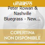 Peter Rowan & Nashville Bluegrass - New Moon Rising cd