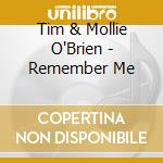 Tim & Mollie O'Brien - Remember Me cd