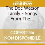 The Doc Watson Family - Songs From The Southern.. cd musicale di Doc & family Watson