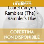 Laurel Canyon Ramblers (The) - Rambler's Blue cd