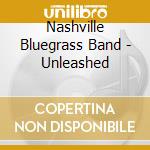 Nashville Bluegrass Band - Unleashed cd