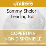 Sammy Shelor - Leading Roll cd musicale di Sammy Shelor