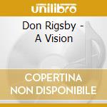 Don Rigsby - A Vision