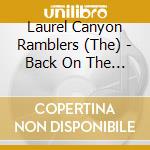Laurel Canyon Ramblers (The) - Back On The Street