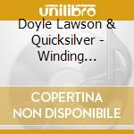 Doyle Lawson & Quicksilver - Winding Through Life cd