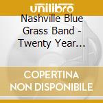 Nashville Blue Grass Band - Twenty Year Blues cd musicale di Bluegrass Nashville