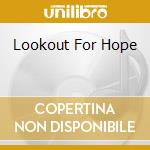 Lookout For Hope cd musicale di DOUGLAS JERRY