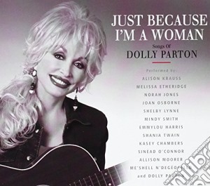 Just Because I'M A Woman: Songs Of Dolly Parton / Various cd musicale di ARTISTI VARI