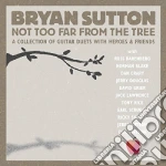 Bryan Sutton - Not Too Far From The Tree cd