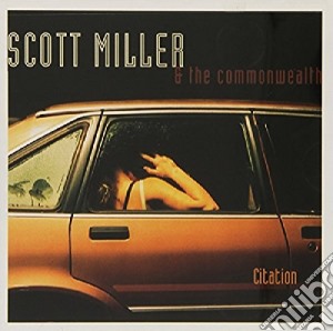 Scott Miller & The Commonwealth - Citation cd musicale di MILLER SCOTT