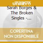 Sarah Borges & The Broken Singles - Diamonds In The Dark