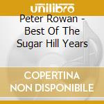 Peter Rowan - Best Of The Sugar Hill Years cd