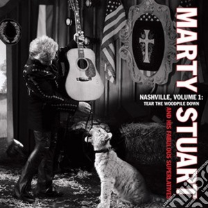 Marty Stuart - Nashville 1: Tear The Woodpile cd musicale di Marty Stuart