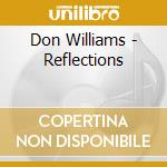 Don Williams - Reflections cd