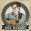 Watson Doc - Definitive cd