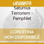 Saturnus Terrorism - Pamphlet cd musicale di Saturnus Terrorism
