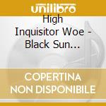 High Inquisitor Woe - Black Sun Goddess cd