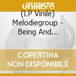 (LP Vinile) Melodiegroup - Being And Nothingness vinile