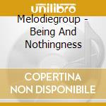 Melodiegroup - Being And Nothingness cd