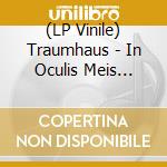 (LP Vinile) Traumhaus - In Oculis Meis (German Vocals) vinile