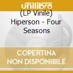 (LP Vinile) Hiperson - Four Seasons vinile