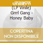 (LP Vinile) Grrrl Gang - Honey Baby vinile