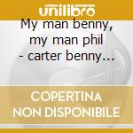 My man benny, my man phil - carter benny woods phil cd