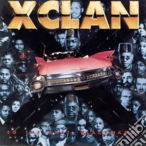 X-Clan - To The East Blackwards cd musicale di X