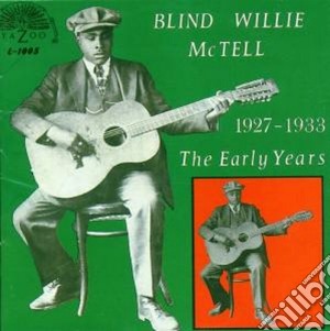 The early years cd musicale di Blind willie mctell