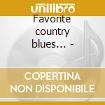 Favorite country blues... - cd