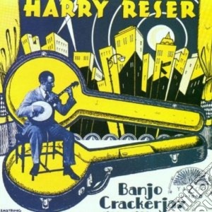 Harry Reser - Banjo Crackerjax 1922-30 cd musicale di Reser Harry
