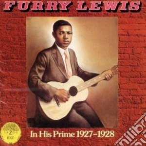 Furry Lewis - In His Prime 1927-1928 cd musicale di Furry Lewis