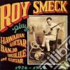 Roy Smeck - Plays Hawaiian Guitar,... cd